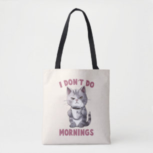 Angry Cat - Ik doe geen ochtenden Tote Bag