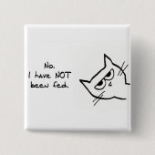 Angry Cat is NIET gevoed! Vierkante Button 5,1 Cm (Voorkant)
