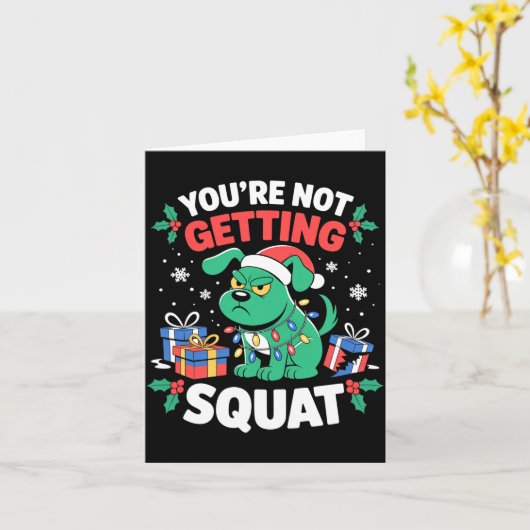 Angry Christmas Dog You're Not Getting Squat Holid Kaart (Gele Bloem)