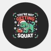 Angry Christmas Dog You're Not Getting Squat Holid Ronde Sticker (Voorkant)