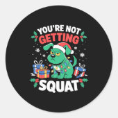 Angry Christmas Dog You're Not Getting Squat Holid Ronde Sticker (Voorkant)