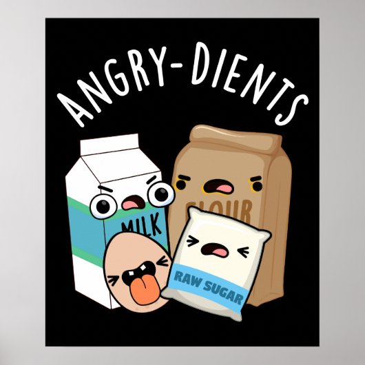 Angry-Ingrediënten Funny Baking Pun Dark BG Poster (Voorkant)