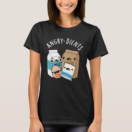 Angry-Ingrediënten Funny Baking Pun Dark BG T-shirt (Voorkant)