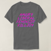 Angry Liberal Feminist Killjoy T-shirt (Design voorkant)
