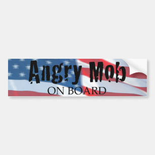 ANGRY MOB AAN BOORD BUMPERSTICKER