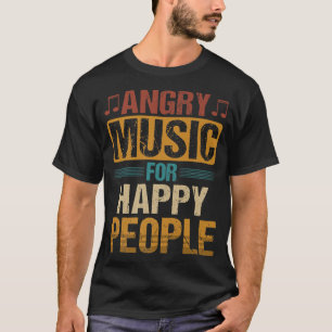 Angry Music voor Happy People T-shirt