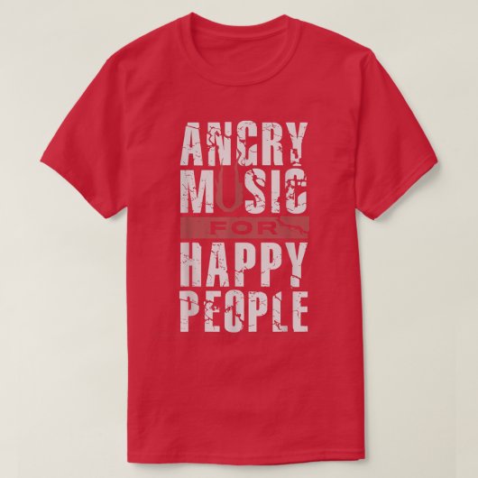 Angry Music voor Happy People T-shirt (Design voorkant)