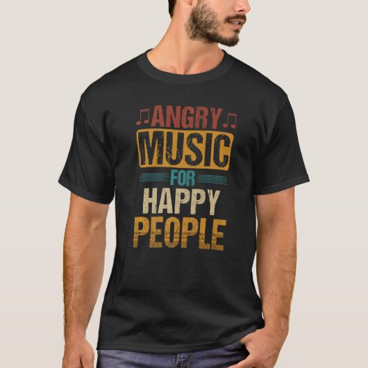 Angry Music voor Happy People T-shirt (Voorkant)