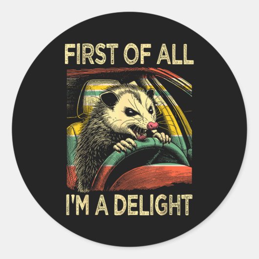 Angry Ossum Driving Funny Quote First Of All I'm A Ronde Sticker (Voorkant)