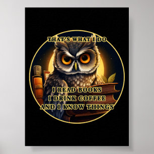 Angry Owl Ik lees boeken, drink koffie Ik weet din Poster