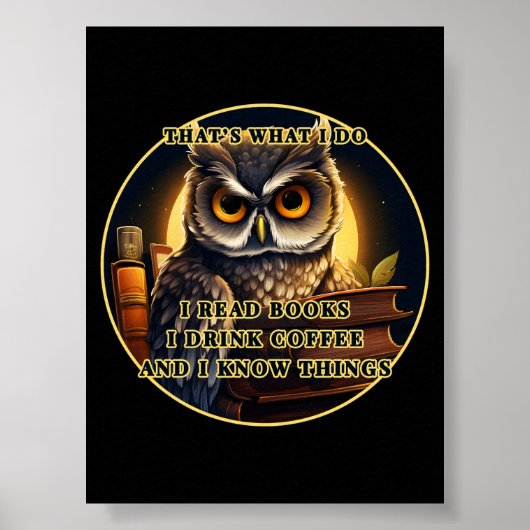 Angry Owl Ik lees boeken, drink koffie Ik weet din Poster (Voorkant)