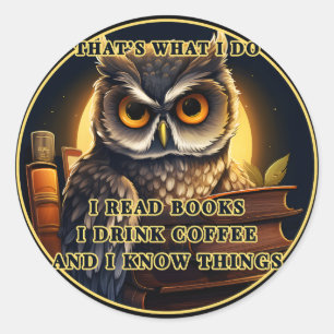 Angry Owl Ik lees boeken, drink koffie Ik weet din Ronde Sticker