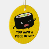 Angry Sushi | Wil je een stuk van mij? | Financier Keramisch Ornament (Rechts)