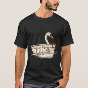 Angry Swan Ironisch Quote Problems Wildlife Animal T-shirt