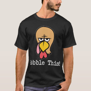 Angry Turkey Gobble Deze Vrouwen Mannen Funny Dank T-shirt