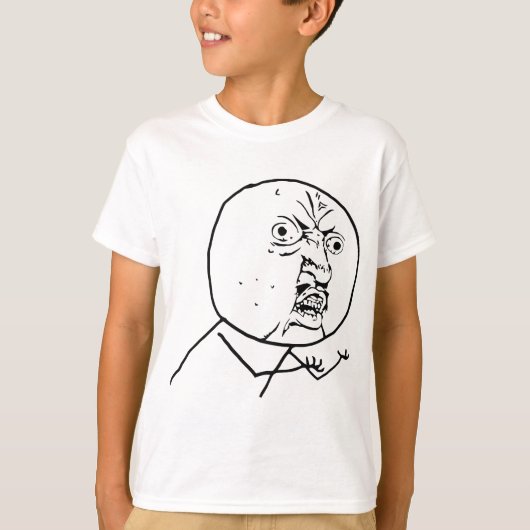 Angry Y U Geen gezicht T-shirt (Voorkant)