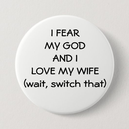 Angst God Love Wife of schakel dat uit Ronde Button 7,6 Cm (Voorkant)