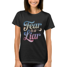 Angst is een leugenaar christelijk T-shirt