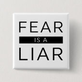 Angst is een leugenaar vierkante button 5,1 cm (Voorkant)
