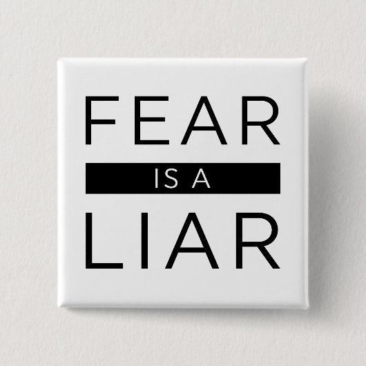Angst is een leugenaar vierkante button 5,1 cm (Voorkant)