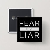 Angst is een leugenaar vierkante button 5,1 cm (Voorkant /achterkant)