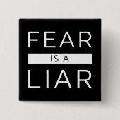 Angst is een leugenaar vierkante button 5,1 cm (Voorkant)