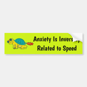 Angst is omgekeerd gerelateerd aan snelheid - grap bumpersticker