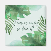 Angst is zo kwaad als het is! magneet (Voorkant)