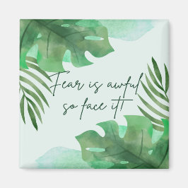 Angst is zo kwaad als het is! magneet