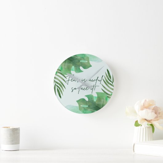 Angst is zo kwaad als het is! ronde klok (Huis)