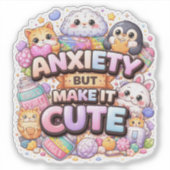 Angst Maar Maak Het Schattig sticker (Voorkant)