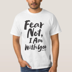 ANGST NIET, IK BEN met je Christelijk - Jesaja 41: T-shirt