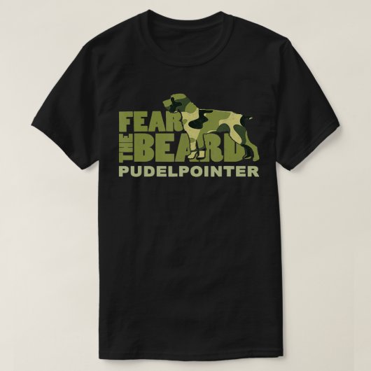 Angst voor de Beard Camo Pudelpointer Hunting Dog T-shirt (Design voorkant)
