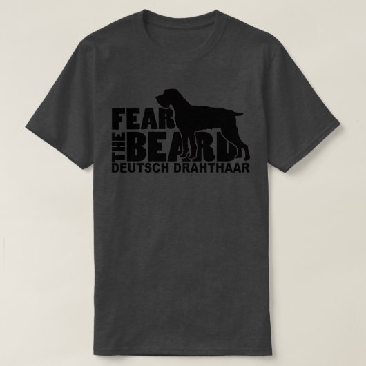 Angst voor de Beard Deutsch Drahthaar T-shirt (Design voorkant)