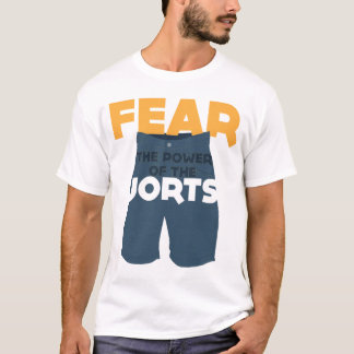 Angst voor de kracht van de Jorts!! T-shirt