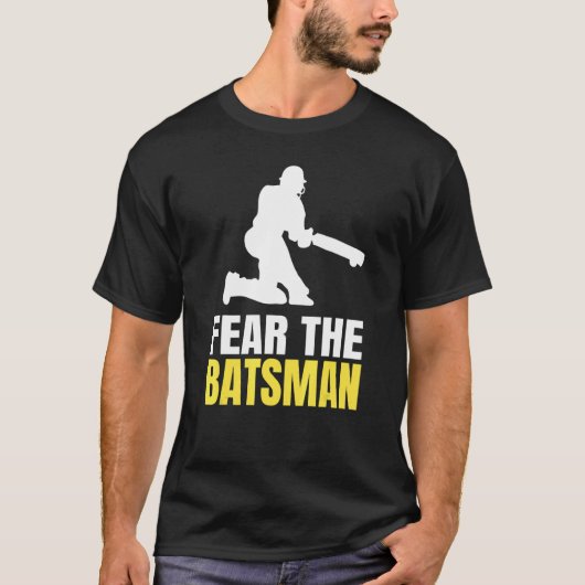 Angst voor het Batsman-citaat voor een cricketer T-shirt (Voorkant)