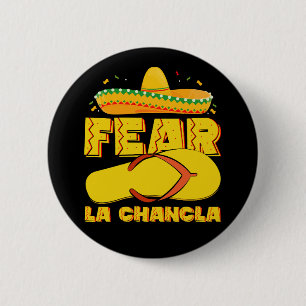 Angst voor La Chancla Grappige Mexicaanse Cinco De Ronde Button 5,7 Cm