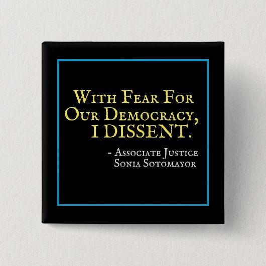 Angst voor onze democratie is een 'DISSIDENT Squar Vierkante Button 5,1 Cm (Voorkant)