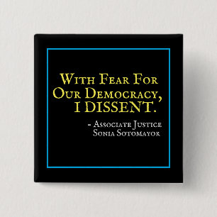 Angst voor onze democratie is een 'DISSIDENT Squar Vierkante Button 5,1 Cm