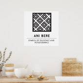 Ani Bere | Symbool voor geduld en doorzettingsverm Poster (Keuken)