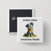 Animal Abuse Awareness Month Pinback Vierkante Button 5,1 Cm (Voorkant /achterkant)