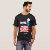 Animal Control Officer and Coffee T-shirt (Voorkant volledig)