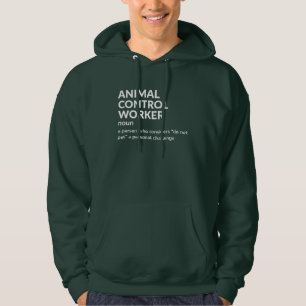 Animal Control Worker Humor Definition Hoodie