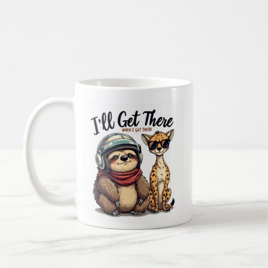 Animal Humor T-Shirt – I’ll Get There Design Koffiemok (Links)