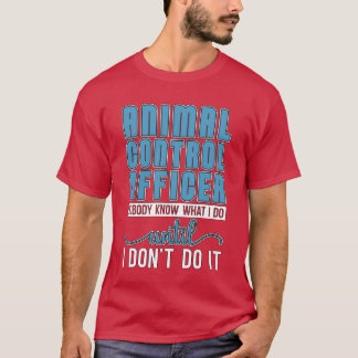Animal Officer Animal Control Dog Catcher Officer T-shirt