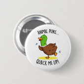 Animal Puns Quack me op Funny Duck PUn Ronde Button 5,7 Cm (Voorkant /achterkant)