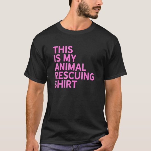Animal Rescue: dit is mijn reddingscadeau voor die T-shirt (Voorkant)