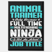 Animal Trainer Functie Beroep Grappige Training Magneet (Voorkant)