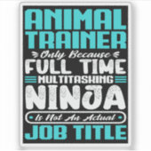 Animal Trainer Functie Beroep Grappige Training Sticker (Voorkant)