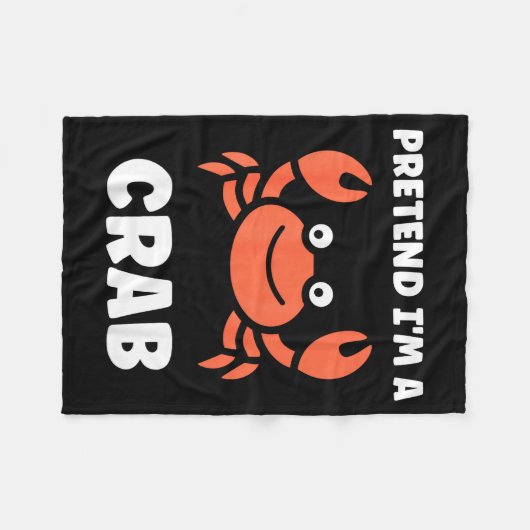 Animals Funny Crabs Quote Pretend I'm A Crab Fleece Deken (Voorkant (Horizontaal))